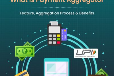 What is Payment Aggregator:  Feature, Aggregation Process & Benefits