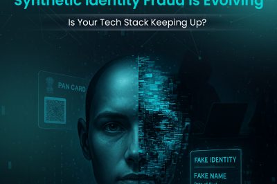 Synthetic Identity Fraud Is Evolving — Is Your Tech Stack Keeping Up?