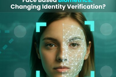 Face Based Biometrics: Changing Identity Verification?