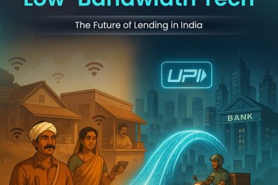 Low-Bandwidth Tech: The Future of Lending in India