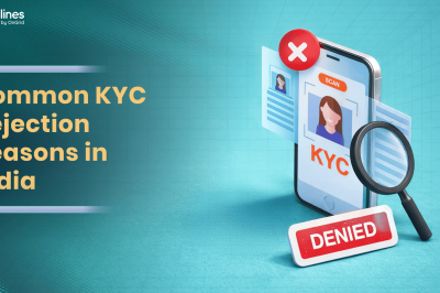 Common KYC Rejection Reasons in India (And How to Reduce Them)