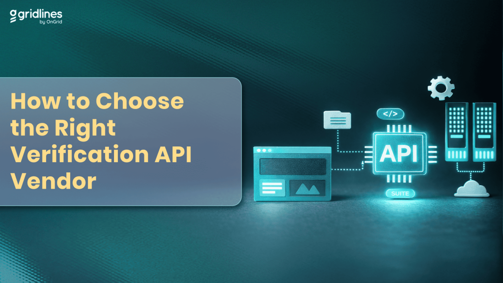 How to Choose the Right Verification API Vendor