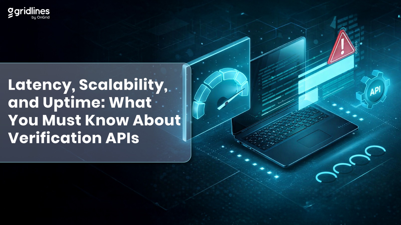 Latency, Scalability & Uptime in Verification APIs