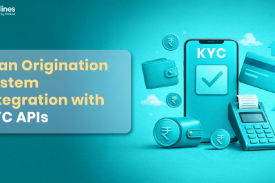 Loan Origination System Integration with KYC APIs