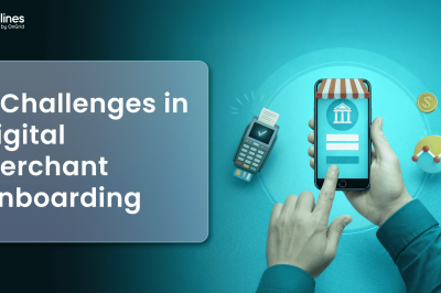 6 Challenges in Digital Merchant Onboarding