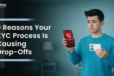 9 Reasons Your KYC Process Is Causing Drop-Offs you know