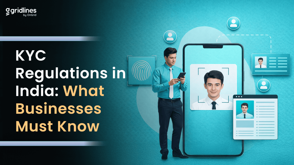 KYC Regulations in India: What Businesses Must Know