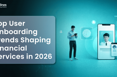 Top User Onboarding Trends Shaping Financial Services in 2026
