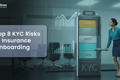 Top 8 KYC Risks in Insurance Onboarding