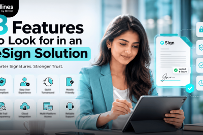 8 Features to Look for in an eSign Solution Before You Choose One