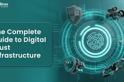 The Complete Guide to Digital Trust Infrastructure