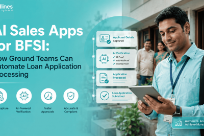 AI Sales App for BFSI: How Ground Teams Can Automate Loan Application Processing