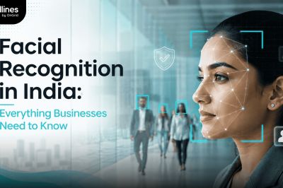 Facial Recognition in India: Everything Businesses Need to Know