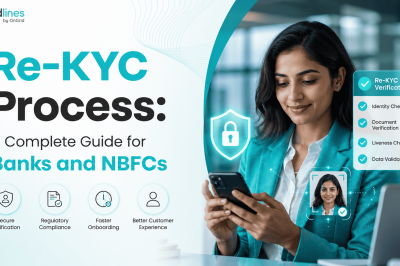 Re-KYC Process: A Complete Guide for Banks and NBFCs