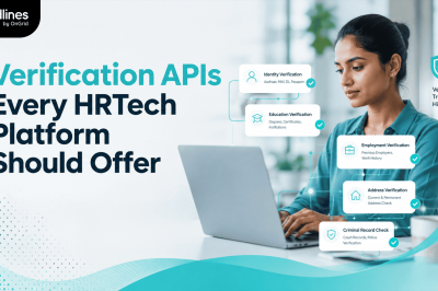 Verification APIs Every HRTech Platform Should Offer