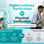 Digital Address Verification vs Physical Verification_ Cost, Speed and Accuracy Compared