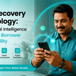 Loan Recovery Technology_ Using Digital Intelligence to Improve Borrower Contactability