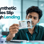 How Synthetic Identities Slip Through Lending KYC